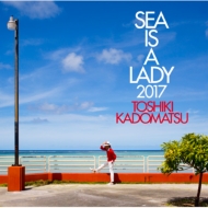 SEA IS A LADY 2017 y񐶎YՁz(CD+Blu-ray)
