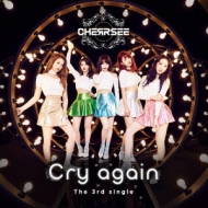 CHERRSEE/Cry Again