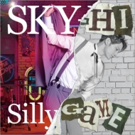 SKY-HI/Silly Game (Music Video)(+dvd)