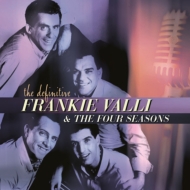 Frankie Valli  Four Seasons/Definitive Frankie Valli  The Four Seasons