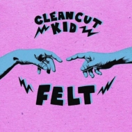 Clean Cut Kid/Felt