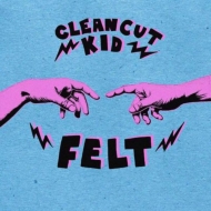 Clean Cut Kid/Felt (Dled)