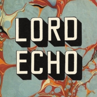 Lord Echo/Harmonies