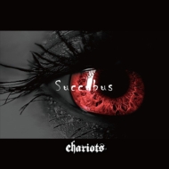 chariots/Succubus
