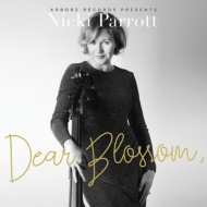 Nicki Parrott/Dear Blossom