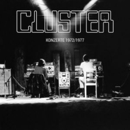 Cluster/Konzerte 1972 / 1977