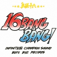 INFINITY 16/̵½ϻ -16 Bang Bang-
