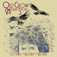 Old Crow Medicine Show/50 Years Of Blonde On Blonde (Live)