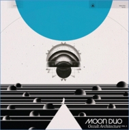 Moon Duo/Occult Architecture Vol.2