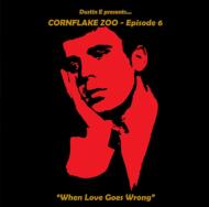 Various/Cornflake Zoo Episode 6 When Love Goes Wrong