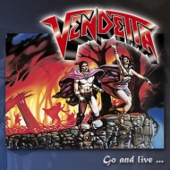 Vendetta/Go  Live. Stay  Die