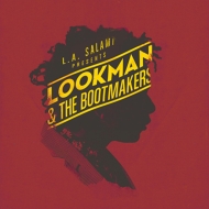 L. A. Salami/L. a. Salami Presents Lookman  The Bootmakers