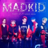 MADKID/Party Up / Faded Away (1)(+dvd)