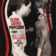 Various/Slow Grind Popcorn Sweet'n'sexy Slow Dancers