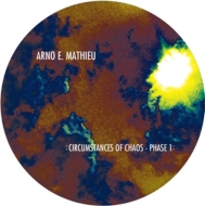 Arno E. Mathieu/Circumstances Of Chaos Ep1