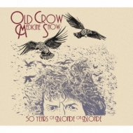 Old Crow Medicine Show/50 Years Of Blonde On Blonde