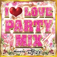 Various/I Love Party Mix Mixed By Dj Risa