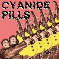 Cyanide Pills/Big Mistake / My Baby's Become A Right Wing Extremist