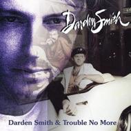 Darden Smith / Trouble No More