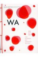 Wa デザインの源流と形相 Wa The Essence Of Japanese Design : ロッセッラ・メネガッツォ | HMV&BOOKS  online : Online Shopping & Information Site - 9784568506266 [English Site]