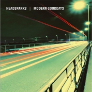Headsparks / Modern Gooddays/Split
