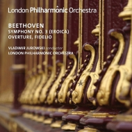 Symphony No.3, Fidelio Overture : Vladimir Jurowski / London Philharmonic
