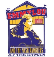 Emmylou Harris & The Nash Ramblers At The Ryman
