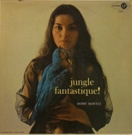 Bobby Montez/Jungle Fantastique! (Ltd)