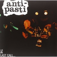 Anti Pasti/Last Call