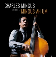 Charles Mingus/Ah Um