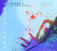 La Tricotea Jonathan Impett: Breathless