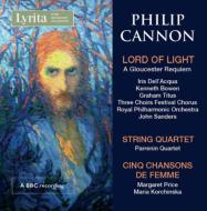 Cannon Philip (1929-2016)/Lord Of Light Songs String Quartet： J. sanders / Rpo M. price(S) Parreni