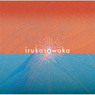 irukasowaka/Where The Rainbow Starts