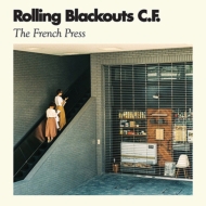 Rolling Blackouts Coastal Fever/French Press