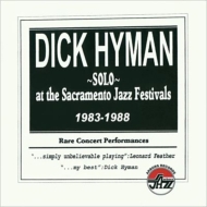 Dick Hyman/Solo At The Sacramento Jazz Festivals 1983-88