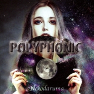 Nekodaruma/Polyphonic