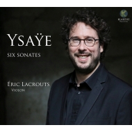 イザイ（1858-1931）/Sonatas For Solo Violin： Lacrouts