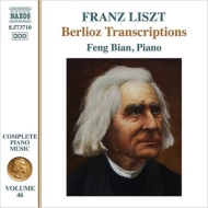 リスト（1811-1886）/Complete Piano Works Vol.46-berlioz Transcriptions： Feng Bian