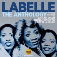 Anthology: Including Solo Recordings By Sarah Dash, Nona Hendryx & Patti Labelle