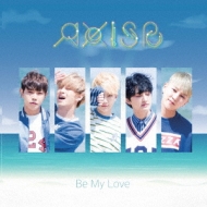AxisB/Be My Love (+dvd)(Ltd)