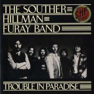 Souther Hillman Furay Band/Trouble In Paradise (Ltd)