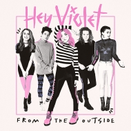 Hey Violet/From The Outside (Clear Vinyl)(Ltd)
