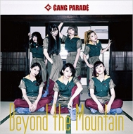 GANG PARADE/Beyond The Mountain (B)