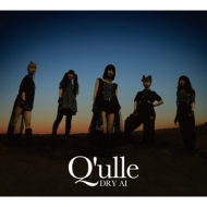 Q'ulle/Dry Ai (+dvd)(+vr)(Ltd)