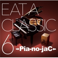 Pia-no-jaC/Eat A Classic 6