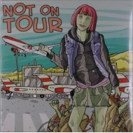 Not On Tour +Not Ep