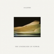 Algiers/Underside Of Power (Ltd)