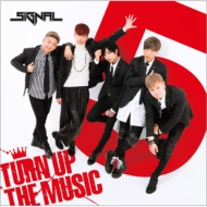 5IGNAL/Turn Up The Music