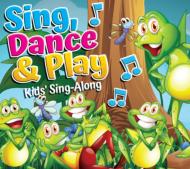 Sing, Dance & Play -Kids Sing Along