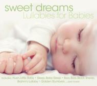 Sweet Dreams -Lullabies For Babies